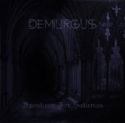 Demiurgus (CAN) : Apostasy for Satanas